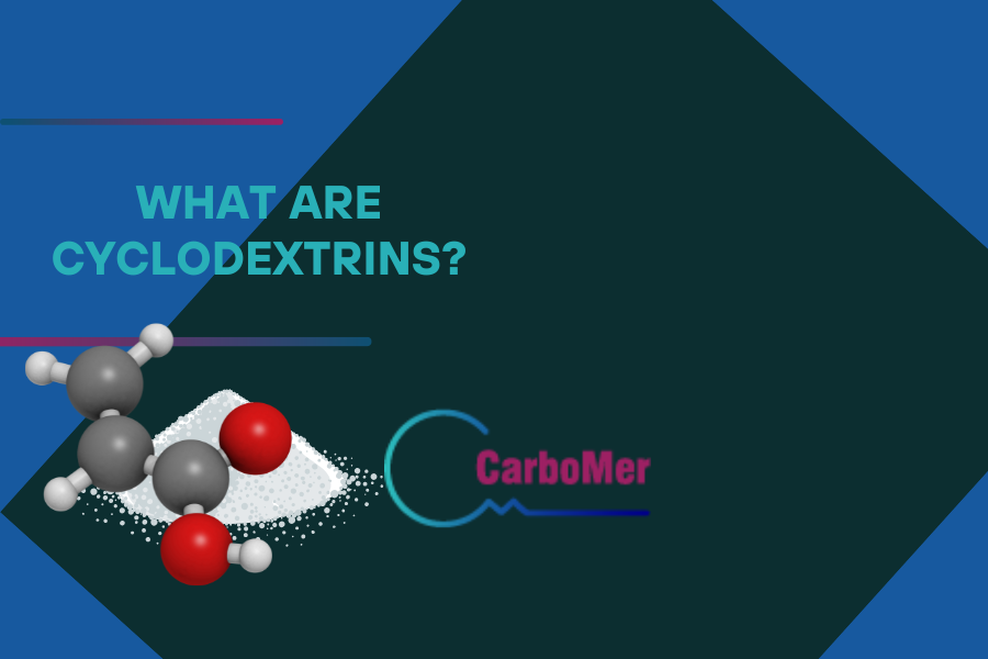 WHAT ARE CYCLODEXTRINS
