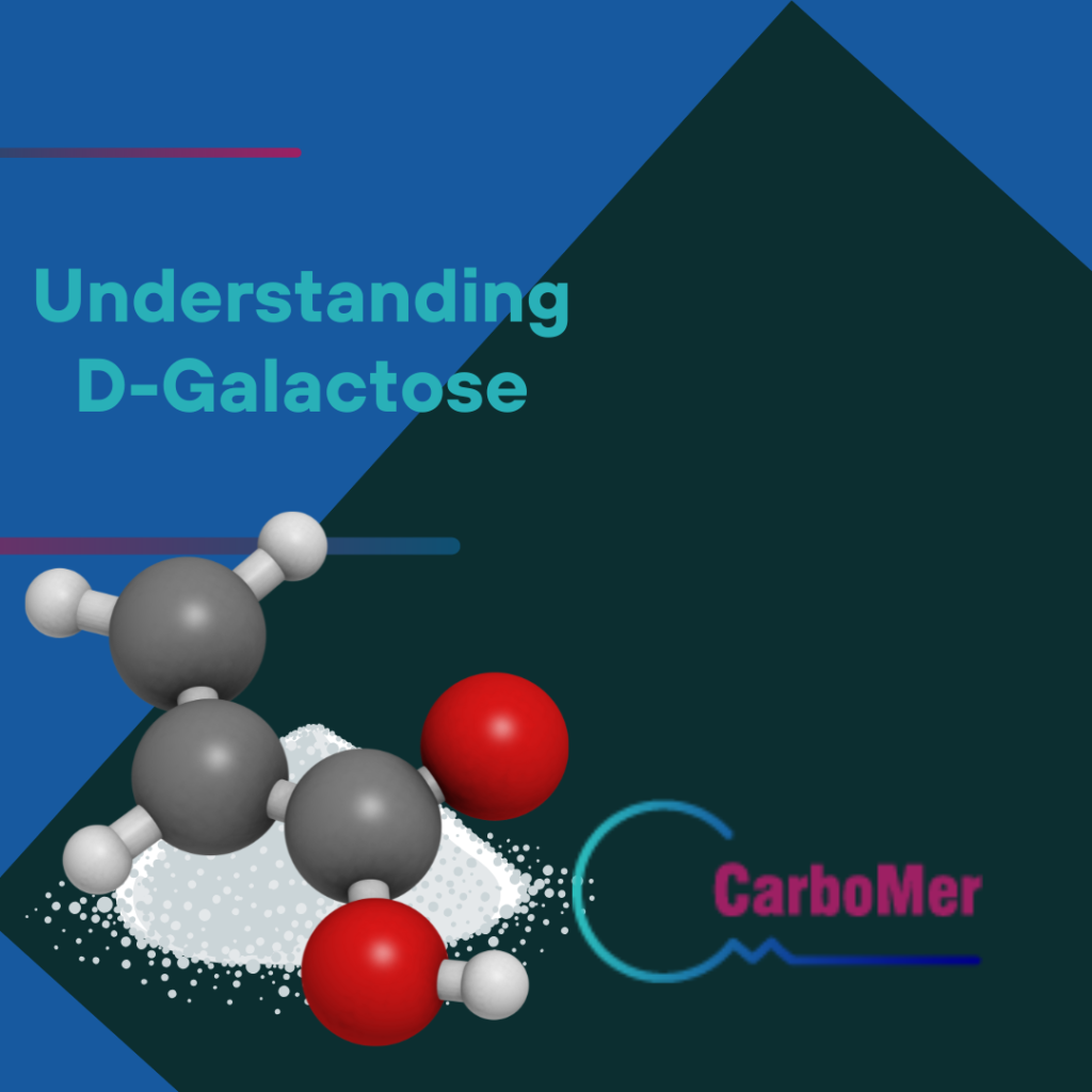 Understanding D Galactose